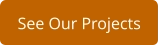 See Our Projects