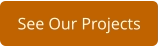 See Our Projects
