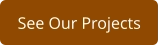 See Our Projects